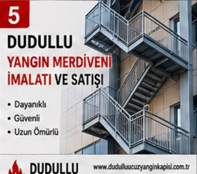Dudullu Yangın Merdiveni İmalatı ve Satışı